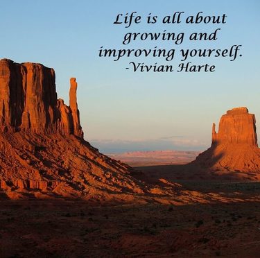 Life is all about growing and improving yourself.