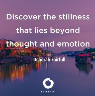 Discover the stillness that lies beyond thought and emotion